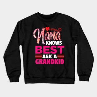 Nana Knows Best Ask a GrandKid - Grandmom Abuela Nonna Funny Crewneck Sweatshirt